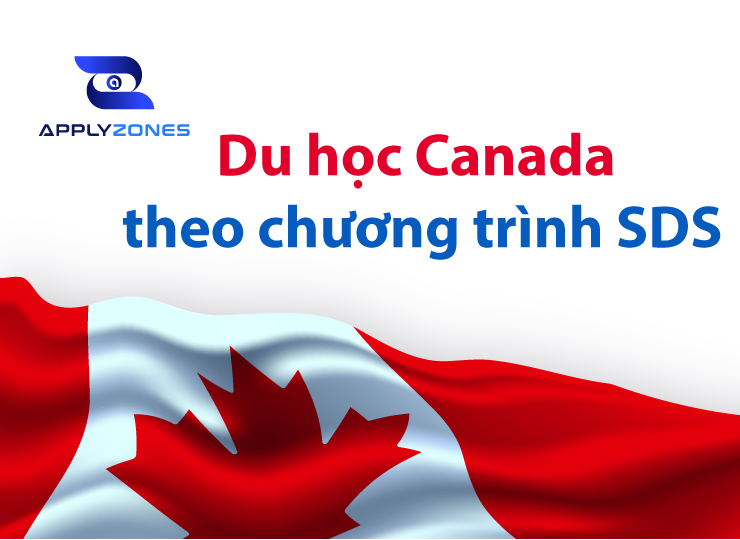 Chương trình SDS canada là gì? Du học Canada theo chương trình SDS năm 2023